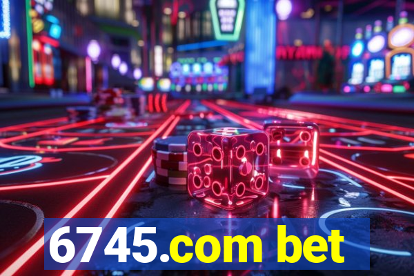 6745.com bet